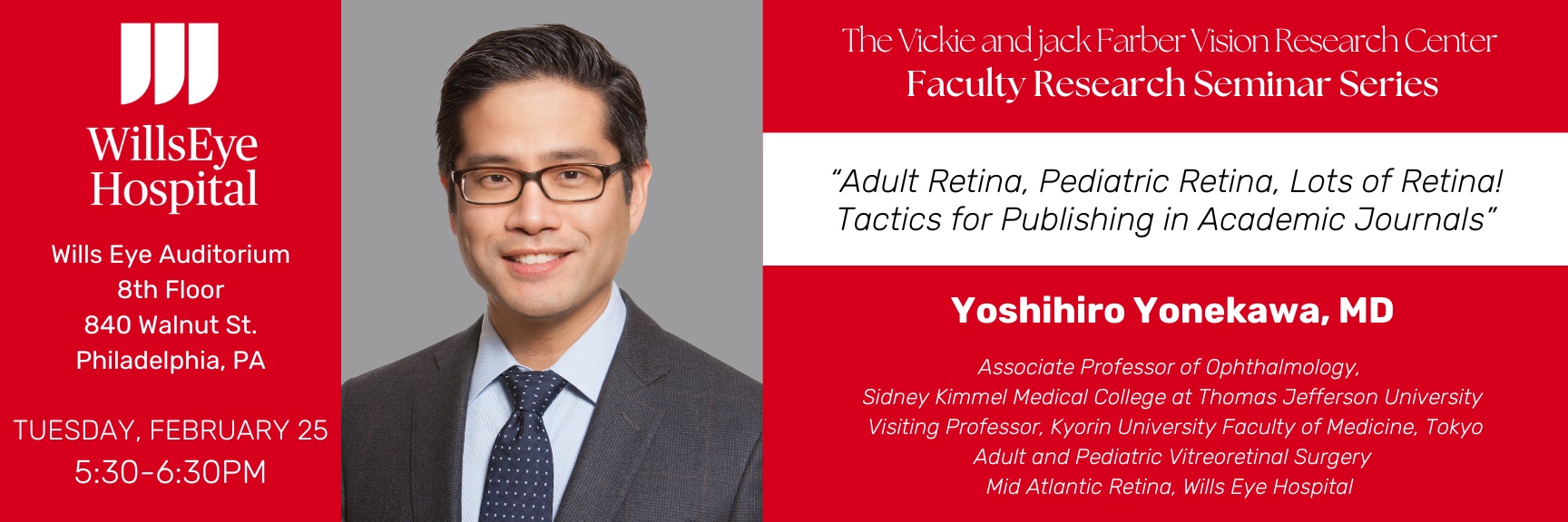 The Vickie and Jack Farber Vision Research Center: Faculty Research Seminar Series - Adult Retina, Pediatric Retina, Lots of Retina! Tactics for Publishing in Academic Journals [NON-CME] Banner